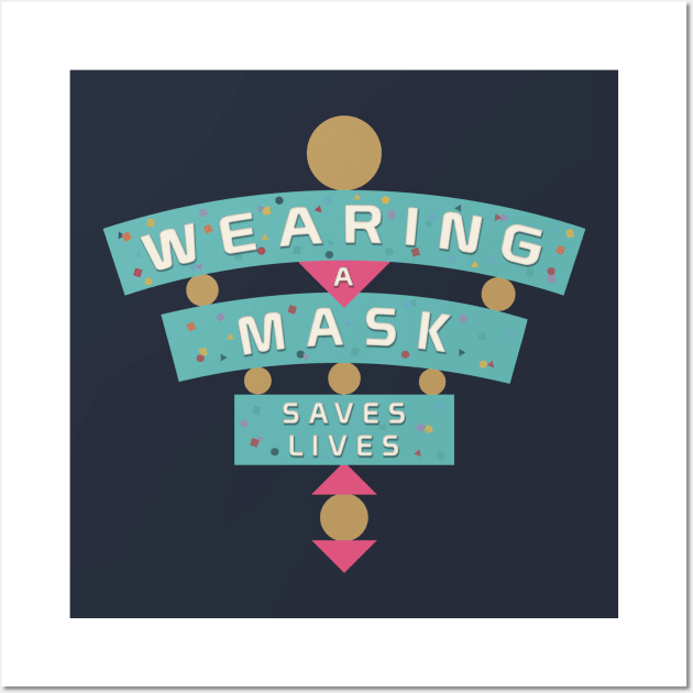 Wear A Mask To Enjoy The Wonders of Life Wall Art by DisneyDan